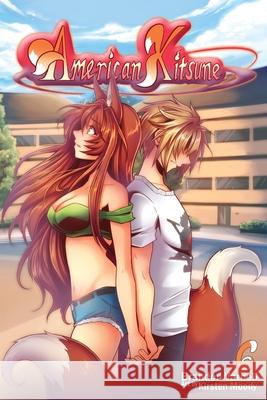 American Kitsune, Volume 6: A Fox's Mate Brandon Varnell Crystal Holdefer Kirsten Moody 9781951904333 Kitsune Incorporated