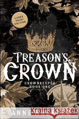 Treason's Crown Anne Wheeler 9781951910129