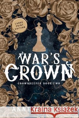 War's Crown Anne Wheeler 9781951910167 Catherine a Wheeler