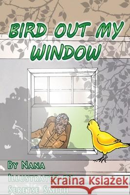 Bird Out My Window Jenniffer Harr 9781951913359 Lettra Press LLC