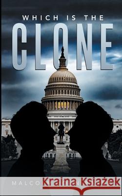 Which Is the Clone Malcolm John Baker 9781951933586 Malcolm John Baker Publishing Company