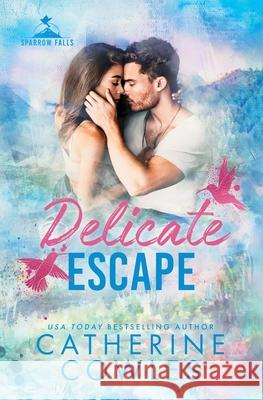 Delicate Escape Catherine Cowles 9781951936617