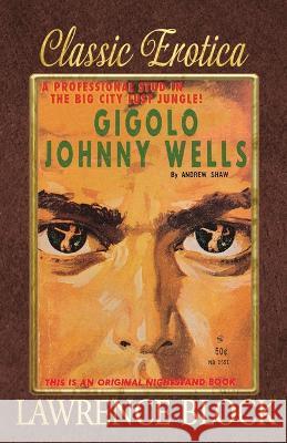 Gigolo Johnny Wells Lawrence Block 9781951939212 LB Productions