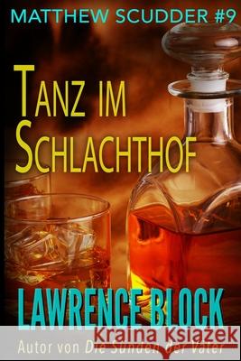 Tanz im Schlachthof Lawrence Block Stefan Mommertz 9781951939533