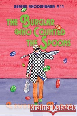 The Burglar Who Counted the Spoons Lawrence Block 9781951939694 LB Productions