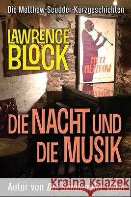 Die Nacht und die Musik Lawrence Block, Stefan Mommertz 9781951939724 LB Productions