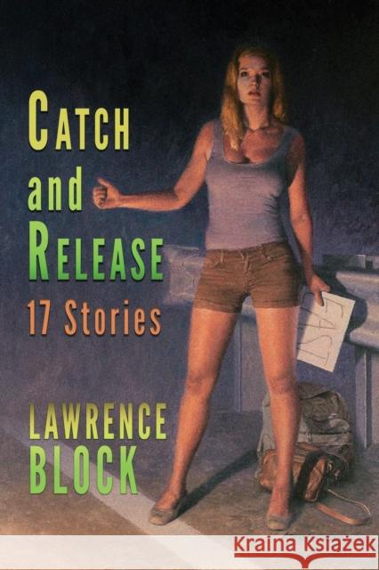 Catch and Release Lawrence Block 9781951939748 LB Productions