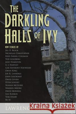 The Darkling Halls of Ivy Lawrence Block, Ian Rankin, David Morrell 9781951939809 LB Productions