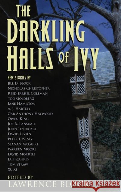 The Darkling Halls of Ivy Lawrence Block, Ian Rankin, David Morrell 9781951939816 LB Productions