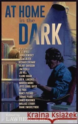 At Home in the Dark Lawrence Block Joe Hill Joe Lansdale 9781951939892 LB Productions