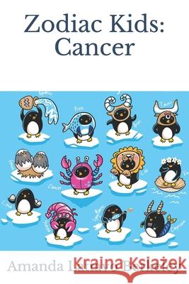 Zodiac Kids: Cancer Amanda Lattavo Berkeley 9781951940119