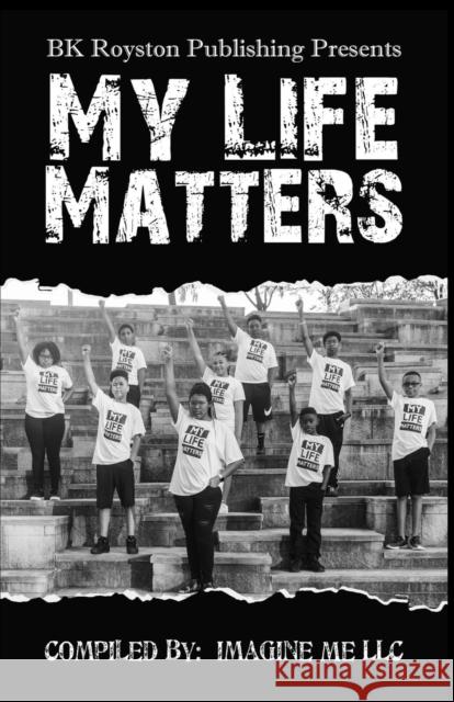 My Life Matters Imagine Me 9781951941659 Bk Royston Publishing