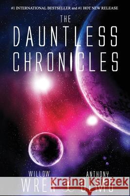 The Dauntless Chronicles Willow Wren Anthony Olmo 9781951943370 Wh Publishing