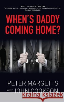 When's Daddy Coming Home? Peter Margetts John Cookson 9781951943752