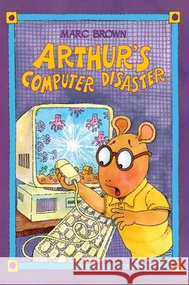 Arthur's Computer Disaster Marc Brown Marc Brown 9781951945015 Marc Brown Studios
