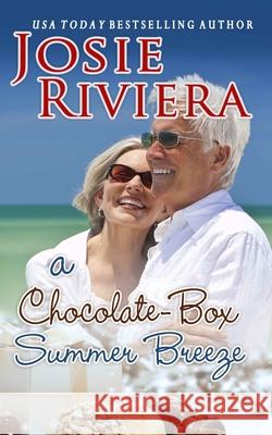 A Chocolate-Box Summer Breeze: (Chocolate-Box Series Book 4) Josie Riviera 9781951951085 Josie Riviera