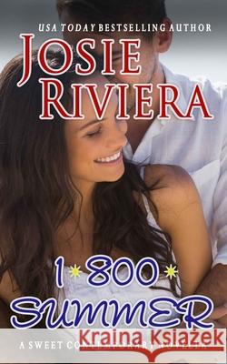 1-800-Summer Josie Riviera 9781951951092 Josie Riviera