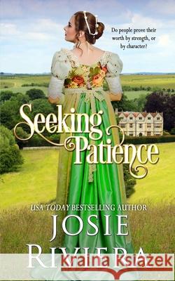 Seeking Patience Josie Riviera 9781951951900 Josie Riviera