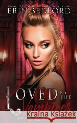 Loved By The Vampires Erin Bedford Takecover Designs Elemental Editing Proofing 9781951958169