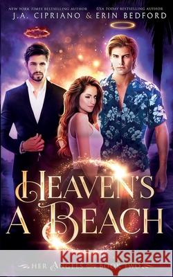 Heaven's A Beach Erin Bedford J. A. Cipriano 9781951958282 Embrace the Fantasy Publishing