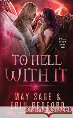 To Hell With It Erin Bedford May Sage  9781951958572 Erin Bedford