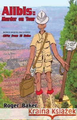Alibis: Murder on Tour Roger Baker 9781951960735