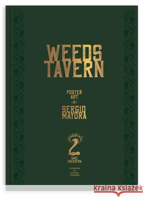 Weeds Tavern: The Poster Art of Sergio Mayora  9781951963194 Trope Publishing Co.