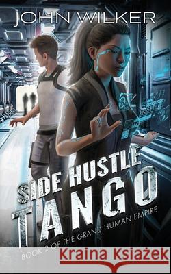 Side Hustle Tango John Wilker 9781951964115 Rogue Publishing