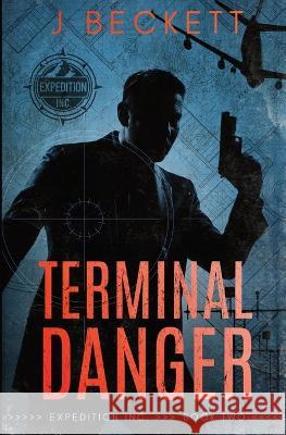 Terminal Danger J. Beckett 9781951964276 Rogue Publishing