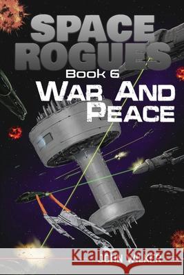 War and Peace Wilker, John 9781951964344 Rogue Publishing