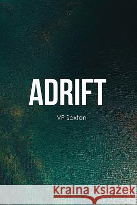 Adrift Vp Saxton   9781951966140 VP Saxton