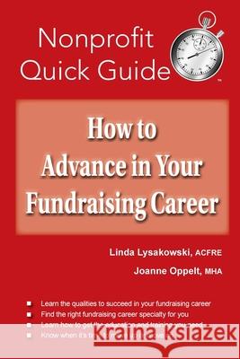 How to Advance in Your Fundraising Career Linda Lysakowski Joanne Oppelt 9781951978006 Joanne Oppelt Consulting, LLC