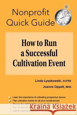 How to Run a Successful Cultivation Event Linda Lysakowski Joanne Oppelt  9781951978075