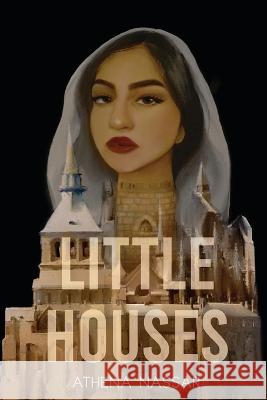 Little Houses Athena Nassar 9781951979393 Sundress Publications