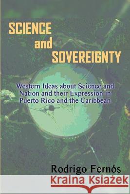 Science and Sovereignty Rodrigo Fernós 9781951985820