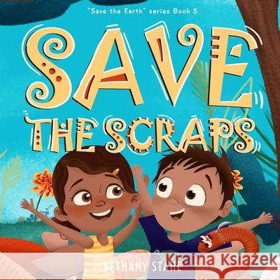 Save the Scraps Bethany Stahl 9781951987022 Bethany Stahl