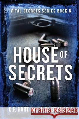 House of Secrets: Vital Secrets, Book Six - Large Print D F Hart   9781952008306 2 of Harts Publishing
