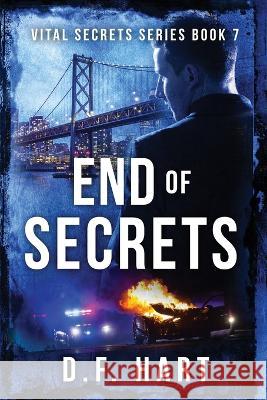 End of Secrets: Vital Secrets, Book Seven - LARGE PRINT D F Hart   9781952008337 2 of Harts Publishing