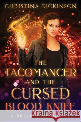 The Tacomancer and the Cursed Blood Knife Christina Dickinson 9781952009075 Christina Dickinson