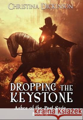 Dropping the Keystone Christina Dickinson Brosedesignz 9781952009112 Christina Dickinson