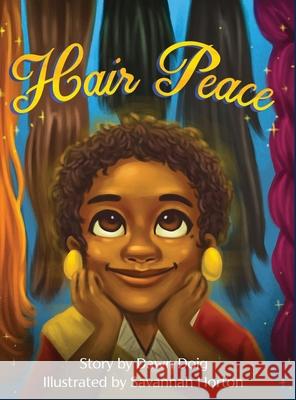 Hair Peace: An inspirational story about positive self-image and perceptions of beauty Doig, Dawn 9781952011115 Pen It! Publications, LLC