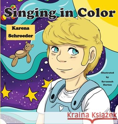 Singing in Color Karena Schroeder 9781952011399