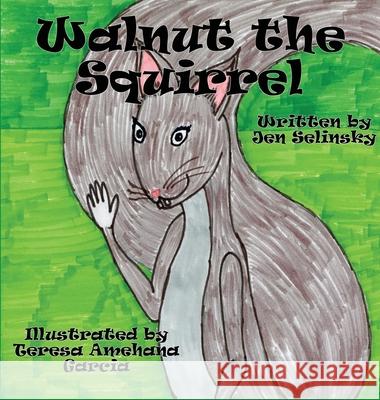 Walnut the Squirrel Jen Selinsky 9781952011481