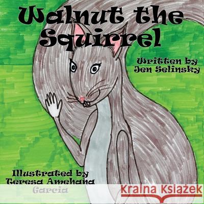 Walnut the Squirrel Jen Selinsky 9781952011498