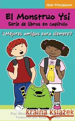 El Monstruo Ysi Serie de libros en capítulo Nelson-Schmidt, Michelle 9781952013331