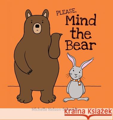 Please Mind the Bear Michelle Nelson-Schmidt 9781952013621