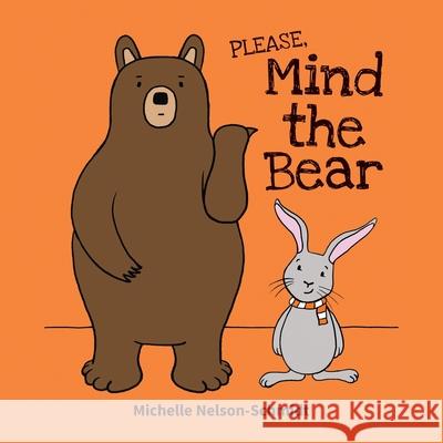 Please Mind the Bear Michelle Nelson-Schmidt 9781952013638