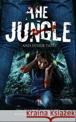 The Jungle and Other Tales Rob Tucker, Elizabeth Alsobrooks, Ric Wasley 9781952020070 Tell-Tale Publishing Group, LLC