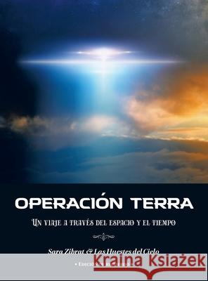 Operación Terra: Un viaje a través del espacio y el tiempo (Traducción en español) Sara Zibrat, Adelita Magaña Córdova 9781952022043 Celestial Way