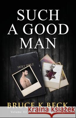 Such a Good Man Bruce K. Beck 9781952031106 Audacity Books LLC